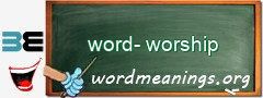 WordMeaning blackboard for word-worship